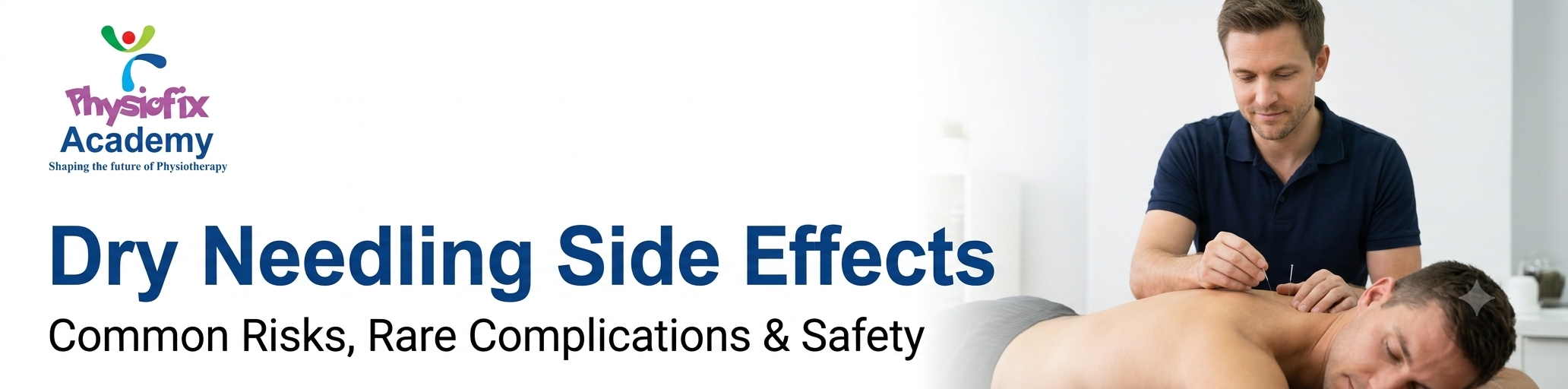 Side Effects and Adverse Events of Dry Needling: What Patients and Physiotherapists Should Know